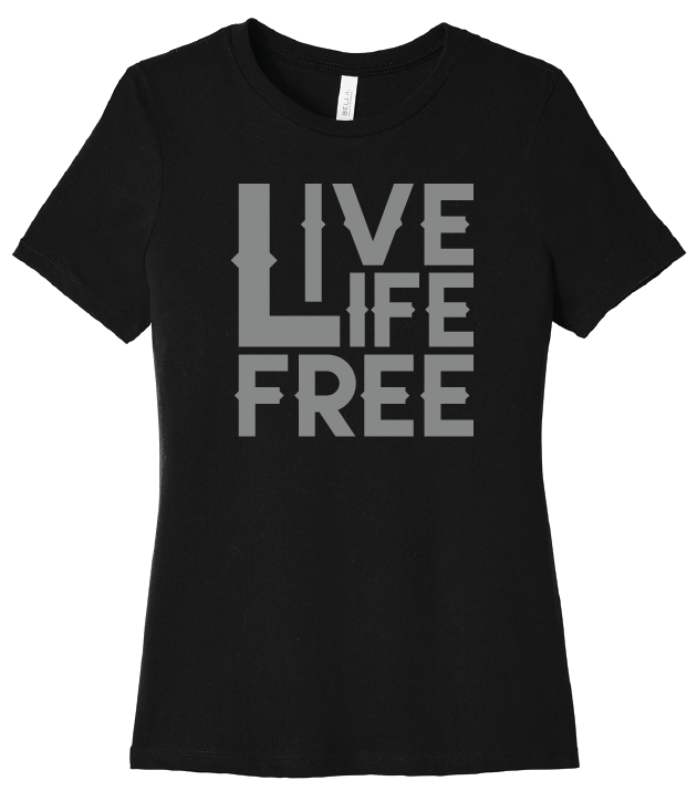 LIVE LIFE FREE WOMENS T-SHIRT